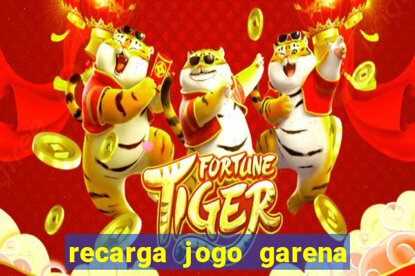 recarga jogo garena free fire